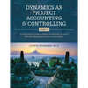 Dynamics AX Project Accounting & Controlling (Part 1): A comprehensive guide to master the Microsoft Dynamics AX project management and accounting mod - Paperback