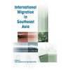 International Migration in Southeast Asia - Hardcover