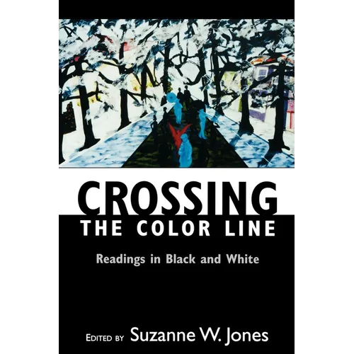 Crossing the Color Line: Readings in Black and White - Paperback