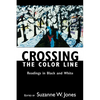 Crossing the Color Line: Readings in Black and White - Paperback