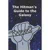 The Hitman's Guide to the Galaxy - Paperback