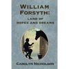 William Forsyth: Land of hopes and dreams - Paperback