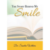 The Story Behind My Smile - Paperback