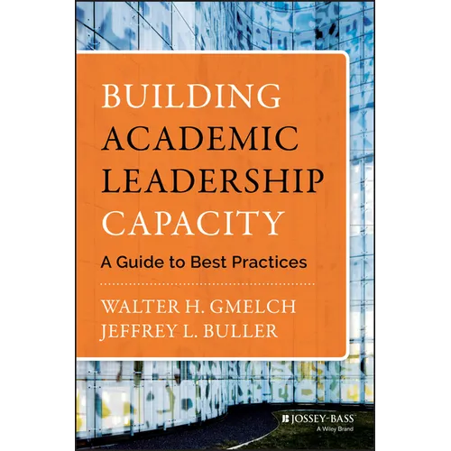 Building Academic Leadership Capacity: A Guide to Best Practices - Hardcover