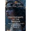 Descendants of the Breeder: Pregnant With Four Alphas' Babies Book 8 - Paperback