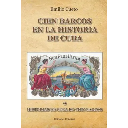 Historia de Cuba En Cien Barcos - Paperback