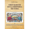 Historia de Cuba En Cien Barcos - Paperback