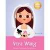Vera Wang: Bilingual Vietnamese-English Children's Biography Book Kids' Book About Courage and Resilience - Hardcover