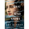 What the Wind Knows - Paperback