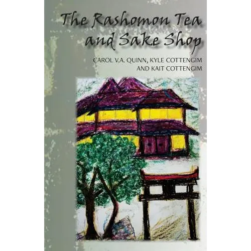The Rashomon Tea and Sake Shop: A Philosophical Novel about the Nature and Existence of God and the Afterlife - Paperback