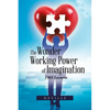 The Wonder Working Power of Imagination: 1965 Lectures - Paperback