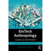 EmTech Anthropology: Careers at the Frontier - Paperback