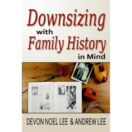 Downsizing With Family History in Mind - Paperback