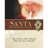 Santa: The Whole Story: Truthful Answers to the Question: "Is Santa Real" - Paperback