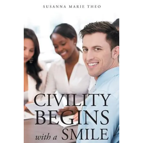 Civility Begins with a Smile - Paperback