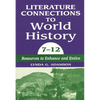 Literature Connections to World History 712: Resources to Enhance and Entice - Paperback