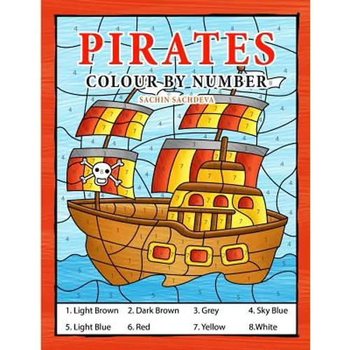 Pirates Colour By Number: Coloring Book for Kids Ages 4-8 - Paperback