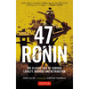 47 Ronin: The Classic Tale of Samurai Loyalty, Bravery and Retribution - Paperback