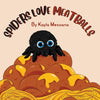 Spiders Love Meatballs - Paperback