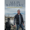 All In With Love: my journey to the hero within - Hardcover