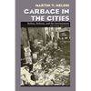 Garbage in the Cities: Refuse Reform and the Environment - Paperback