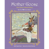 Mother Goose: More Than 100 Famous Rhymes! - Hardcover