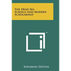 The Dead Sea Scrolls And Modern Scholarship - Paperback
