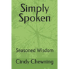 Simply Spoken: Seasoned Wisdom - Paperback