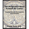 The Progressed Moon Around the Zodiac - Paperback