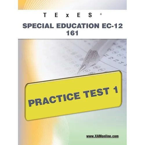 TExES Special Education Ec-12 161 Practice Test 1 - Paperback