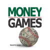 Money Games: Profiting from the Convergence of Sports and Entertainment - Hardcover