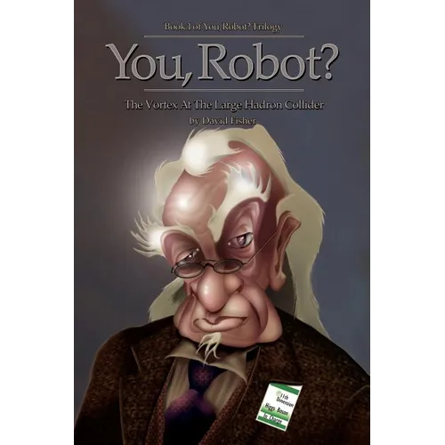 You, Robot?: The Vortex at the Large Hadron Collider - Paperback