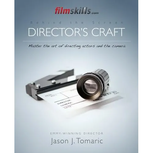 FilmSkills Director's Craft: Master the art of directing actors and the camera - Paperback