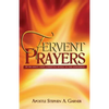 Fervent Prayers: By His Grace I Have Committed Myself to This Assignment - Paperback