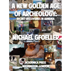 A New Golden Age of Archeology: Recent Discoveries in Armenia - Hardcover