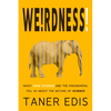 Weirdness!: What Fake Science and the Paranormal Tell Us about the Nature of Science - Paperback