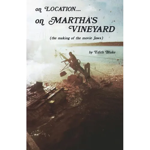 On Location.....on Martha's Vineyard: (The Making of the Movie "Jaws") - Paperback