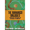 The Ayahuasca Dialogues: Globalization, Plant Medicine, and the Healing of the Human Heart - Paperback
