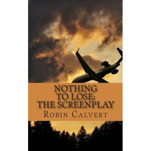 Nothing to Lose: The Screenplay - Paperback