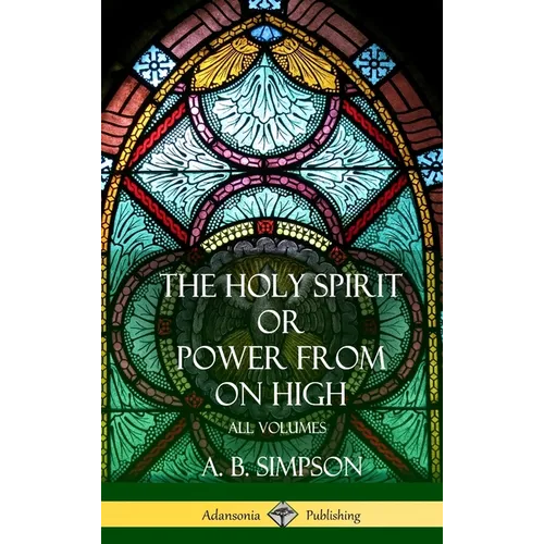 'The Holy Spirit' or 'Power from on High': All Volumes (Hardcover) - Hardcover