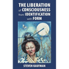 The Liberation of Consciousness from Identification with Form - Paperback