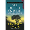 See Delphi and Die: A Marcus Didius Falco Mystery - Paperback