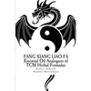 Fang Xiang Liao Fa: Essential Oil Analogues of TCM Herbal Formulas - Paperback