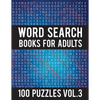 Word Search Books For Adults: 100 Word Search Puzzles - (Word Search Large Print) - Activity Books For Adults Vol.3: Word Search Books For Adults - Paperback