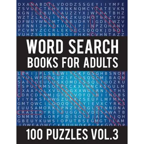 Word Search Books For Adults: 100 Word Search Puzzles - (Word Search Large Print) - Activity Books For Adults Vol.3: Word Search Books For Adults - Paperback