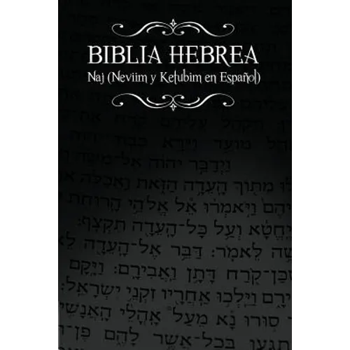 Biblia Hebrea: Naj (Neviim y Ketubim En Espanol) Volumen II - Paperback