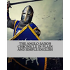 The Anglo-Saxon Chronicle In Plain and Simple English - Paperback