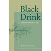 Black Drink: A Native American Tea - Paperback