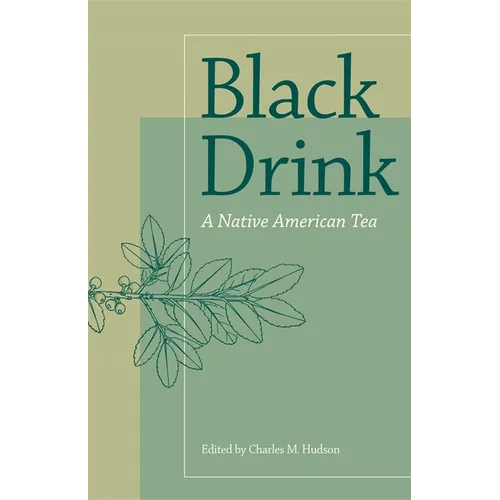 Black Drink: A Native American Tea - Paperback