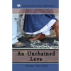 An Unchained Love - Paperback